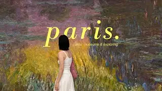 a few days in Paris🇫🇷 cafés, musée de l'orangerie | june 2023