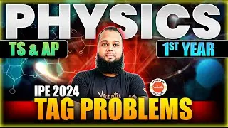 AP & TS Inter 1st Year PHYSICS Tag Problems | IPE 2024 | Intermediate Exams | Syed Sameer Sir