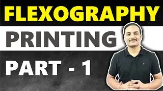 FLEXOGRAPHY PRINTING | PART - 1 | PRINTING TECHNOLOGY | PRINTING GURUJI
