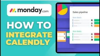 How To Integrate Calendly With Monday com