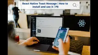 React Native Tost Messages | How to install and use it | P8