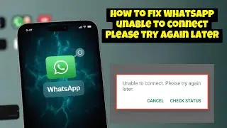 How to fix Whatsapp unable to connect Please try again later (2025)
