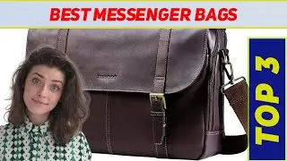 Top 3 Best Messenger Bags 2023