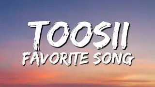 Toosii - Favorite Song (Lyrics)