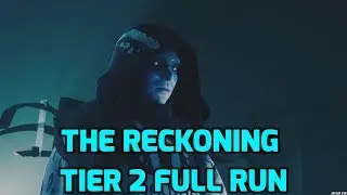 Destiny 2 - The Reckoning Tier 2 Full clear (Beware Spoilers, Guide up later)