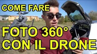 COME FARE FOTO 360° CON IL DRONE