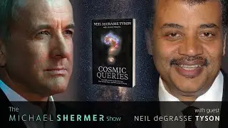 Shermer and Neil deGrasse Tyson discuss Cosmic Queries