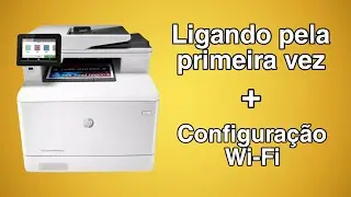 HP LaserJet Pro M479FDW: Ligando pela primeira vez + Wi-fi [ 2023 ]