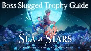 Sea of Stars - Forbidden Cavern's Boss Fight (Boss Slugged Trophy Guide)