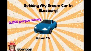 Buying My Dream Car In Bloxburg! (3,250 purple money)
