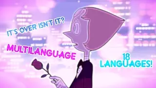 Steven Universe | It's Over Isn't It? (Multilanguage) (17 Languages) (WRONG THUMBNAIL...)