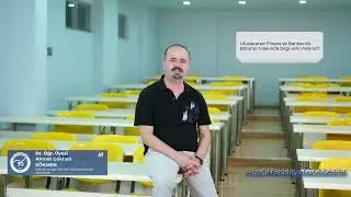 Çağ Üniversitesi Uluslararası Finans ve Bankacılık Bölümü - Dr. Öğr. Gör. Ahmet Gökhan SÖKMEN