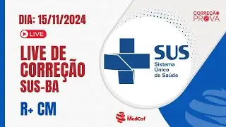 R+ CM SUS-BA 2025 - Correção - Ao Vivo!