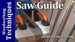 Saw Guide for Accuracy and Minimal Waste / Woodworking