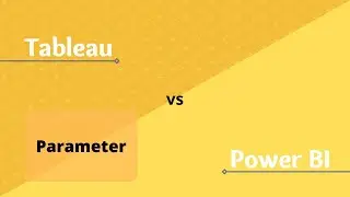 Parameters - Tableau vs Power BI