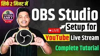 OBS Studio Complete Setup Tutorial for YouTube Live Stream in Hindi | OBS se Live Stream Kaise Kare