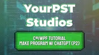 C#/WPF Tutorial - Make a Program with ChatGPT (Part 2) (C#/WPF/Visual Studio)