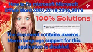 How to fix The Document contains macros Macro language support for this application is disabled