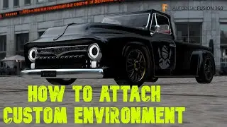 HOW TO ATTACH CUSTOM ENVIRONMENT IN AUTODESK FUSION 360