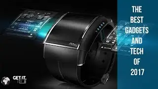 10 Best Gadgets And Tech of 2017 ( Cool Inventions )