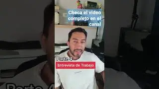 entrevista de trabajo parte 4