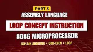 Loop concept instruction || Explain Addition • Odd-Even • Loop || emu 8086 Assembly Language