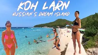 RUSSIAN'S FAVORITE ISLAND in THAILAND | KOH LARN PATTAYA