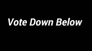 Vote Now! - Decide the Channel's Fate