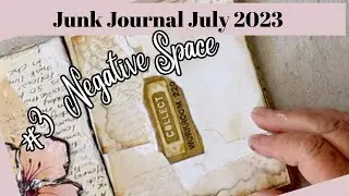 Junk Journal July 2023 Hosted by @megjournals Day 3 Negative Space