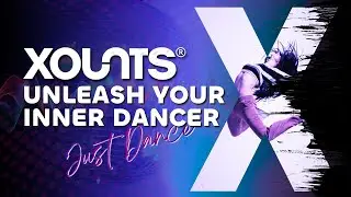 XOUNTS | Unleash your inner dancer