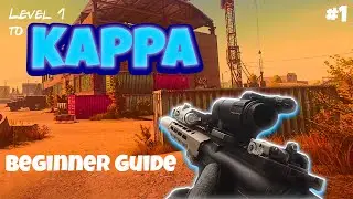 Level 1 To Kappa - Beginner's Guide | Escape From Tarkov