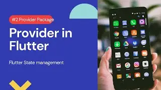 Flutter State Management | Provider Package | #2 Coding with Provider Package