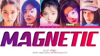 ILLIT 'Magnetic' Lyrics (아일릿 Magnetic 가사) (Color Coded Lyrics)