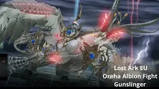Lost Ark Oreha Preveza Gunslinger Albion fight !