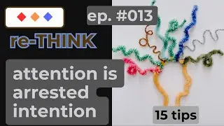 Mind Your Attention: 12  common leakages and 15 tips to help you master your Attention Allocation
