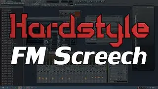 Hardstyle Tutorial: FM Screech (FL Studio & Sytrus)