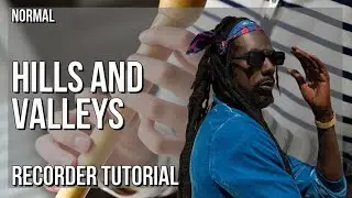 How to play Hills and Valleys by Buju Banton on Recorder (Tutorial)