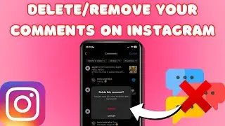 How To Delete/Remove Your Comments On Instagram