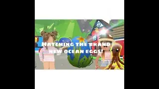 Hatching the brand new Ocean Eggs with my sister! || Who will get a legendary? Roblox, Adopt me