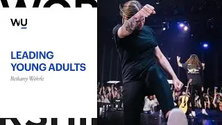 Bethany Wohrle - Leading Young Adults | Teaching Moment