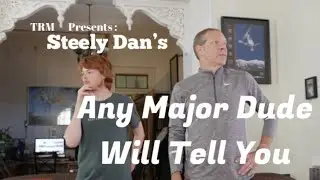 Any Major Dude Will Tell You (cover) - Steely Dan