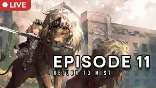 [Arknights] Let's finish Episode 11 [ENG/FIL]