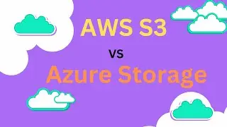 AWS S3 vs Azure Storage