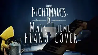 Little Nightmares 2 Main Theme piano cover [Elmaspiano]