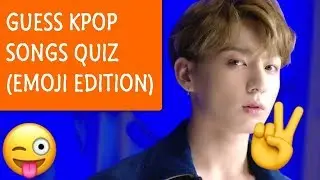 [KPOP QUIZ] GUESS THE SONG-EMOJI EDITION