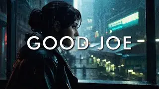 GOOD JOE - A Synthwave Playlist for the Retired Replicants