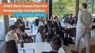 2025 Next Generation for Biosecurity Competition Informational Webinar