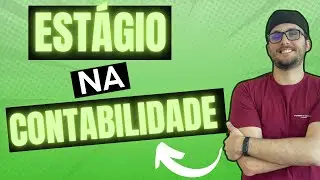 VALE A PENA FAZER ESTÁGIO DE CONTABILIDADE EM 2025??