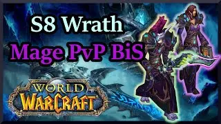 WOTLK Season 8 Mage PvP BiS Gearing Guide