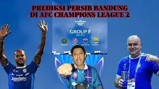 PREDIKSI LANGKAH PERSIB BANDUNG DI AFC CHAMPIONS LEAGUE 2